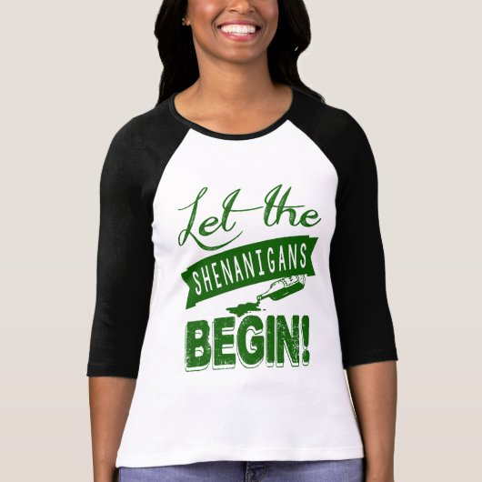 Laat de Shenanigans beginnen T-shirt (Voorkant)