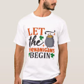 Laat de Shenanigans beginnen T-shirt (Voorkant)