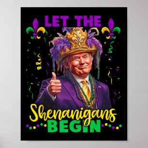 Laat de Shenanigans beginnen Trump Mardi Gras Mann Poster