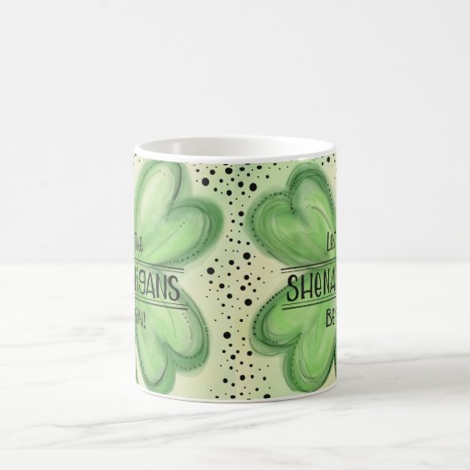 Laat de Shenanigans Fun Shamrock beginnen Koffiemok (Center)