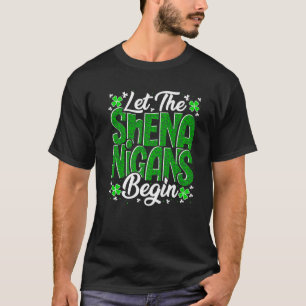 Laat de Shenanigans met de grappige klap naar smak T-shirt