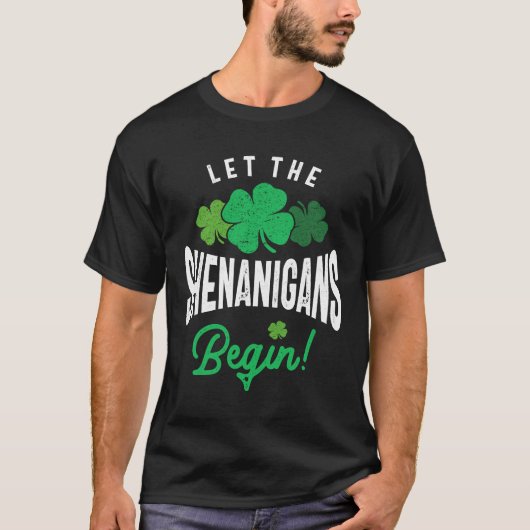 Laat de Shenanigans met St Patricks Day beginnen T-shirt (Voorkant)
