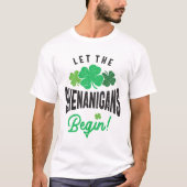Laat de Shenanigans met St Patricks Day beginnen T-shirt (Voorkant)