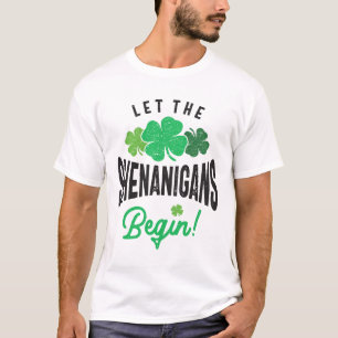 Laat de Shenanigans met St Patricks Day beginnen T-shirt