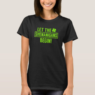 Laat de Sjenanigans beginnen met Funny St Patrick' T-shirt