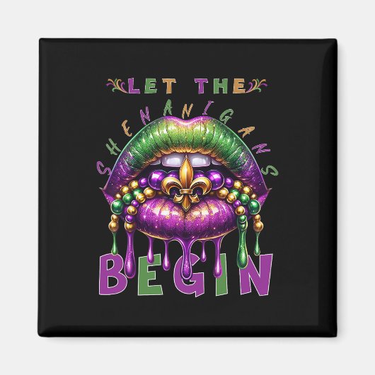 Laat de Sjenanigans beginnen met Mardi Gras Lips K Magneet (Voorkant)