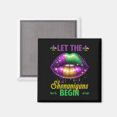 Laat de Sjenanigans beginnen met Mardi Gras Lips K Magneet (Voorkant / Achterkant)