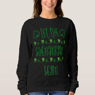 Laat de Sjenanigans beginnen St. Patrick's Day Ier Trui
