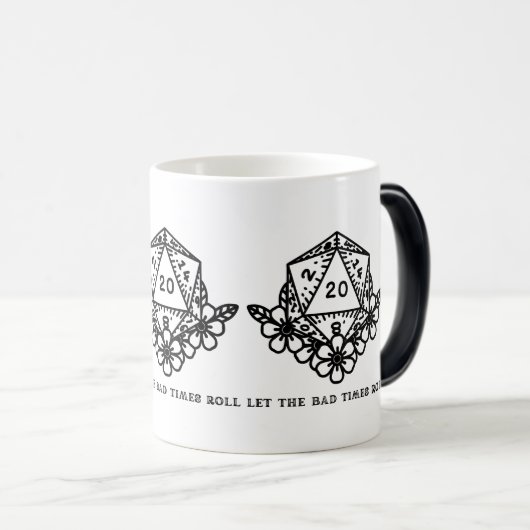 Laat de slechte tijden dobbelen magische mok (Voorkant rechts)