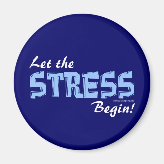 Laat de stress beginnen magneet (Voorkant)