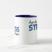 Laat de stress beginnen mok (Midden)