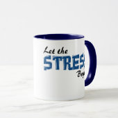 Laat de stress beginnen mok (Voorkant rechts)