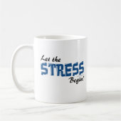 Laat de stress beginnen mok (Links)