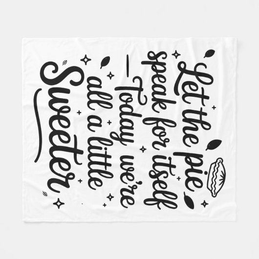 Laat de taart vandaag voor zich spreken fleece deken (Voorkant (Horizontaal))