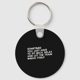 Laat de trein zelf grappig metaforisch wrak sleutelhanger