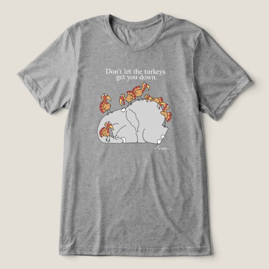 LAAT DE TURKEYS JE NIET DODEN Tri-Blend SHIRT (Design voorkant)