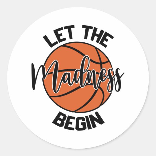 Laat de waanzin beginnen Shirt afdrukken Ronde Sticker (Voorkant)
