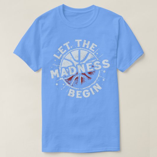Laat de Waanzin beginnen T-shirt (Design voorkant)