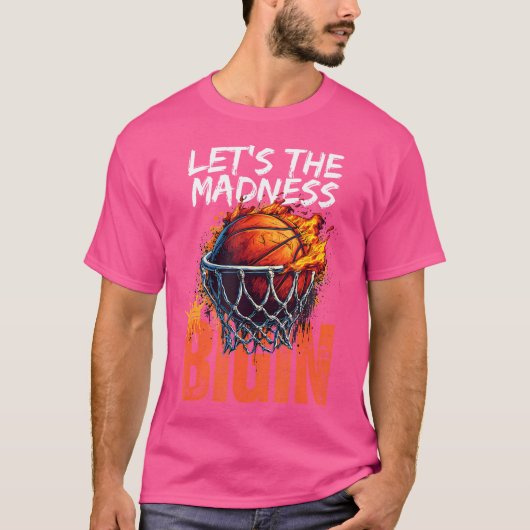Laat de waanzin met Basketball beginnen T-shirt (Voorkant)