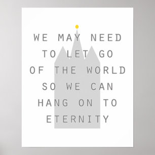 laat de wereld los en klamp je vast aan de eeuwigh poster