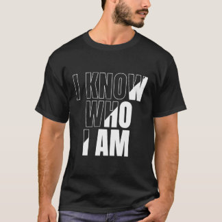 Laat de wereld weten wie je bent t-shirt