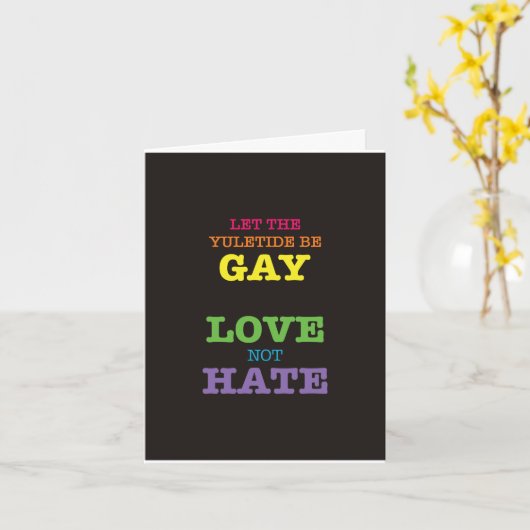 Laat de Yuletide gay / Love not Hate zijn Kaart (Gele Bloem)