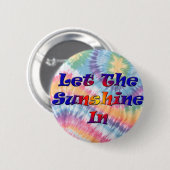 Laat de zonneschijn in 6 cm rondebadge. ronde button 5,7 cm (Voorkant /achterkant)