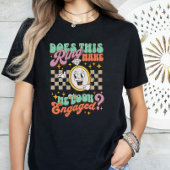 Laat deze ring me verloofd Verloving lijken T-shirt