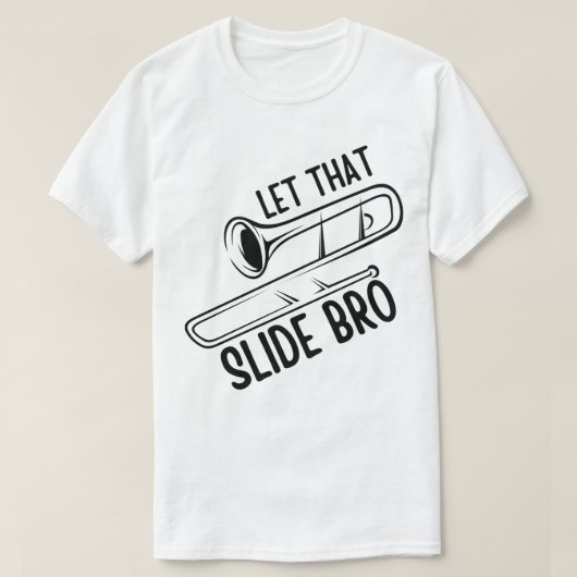 Laat die dia Bro - Funny Trombone Player Band T-shirt (Design voorkant)