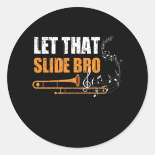 Laat die slide bro grappige trombone speler band v ronde sticker