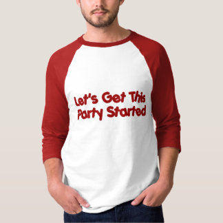 Laat dit feest beginnen t-shirt