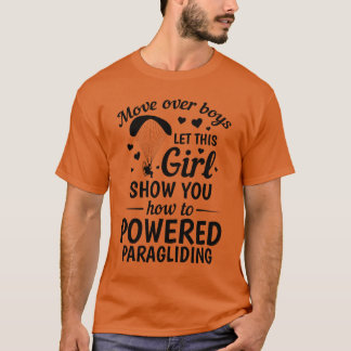 Laat dit meisje je laten zien hoe Powered Paraglid T-shirt