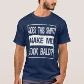 Laat dit Shirt me er evenwichtig uitzien? Cadebald (Voorkant)
