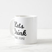 Laat Drink en rechter mensen grappige citaten Koffiemok (Voorkant links)