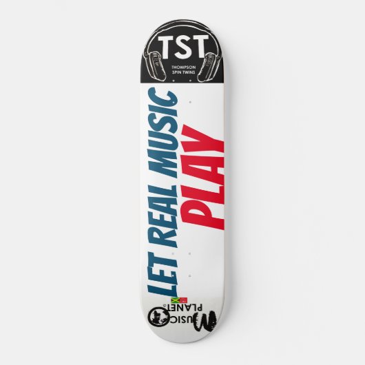 LAAT ECHTE MUZIEK SPELEN / TST Skateboard (Voorkant)