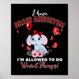 Laat een hersenaneurysma olifant rare dingen doen poster