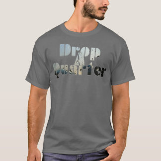 Laat een kwart vallen t-shirt