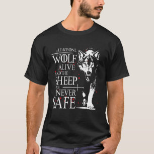 Laat één wolf in leven en de schapen zijn nooit ve t-shirt
