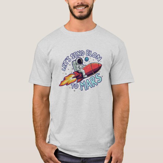 Laat Elon naar Mars T-Shirt sturen (Voorkant)