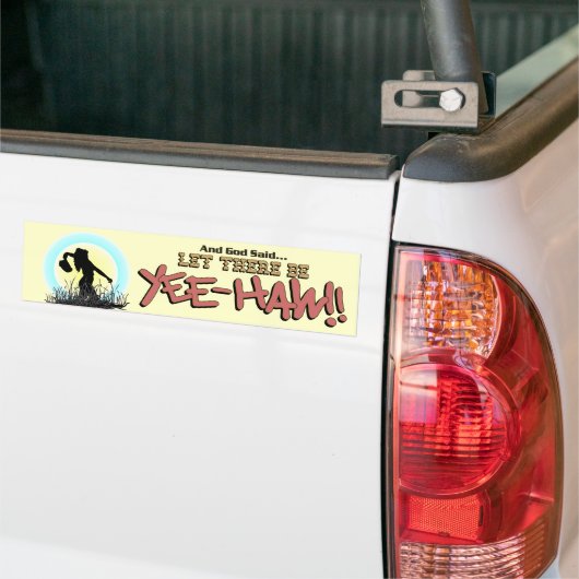 Laat er YEE-HAW zijn!!  * Bumpersticker (Op Truck)