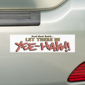 Laat er YeeHAW Bumpersticker zijn (Op auto)