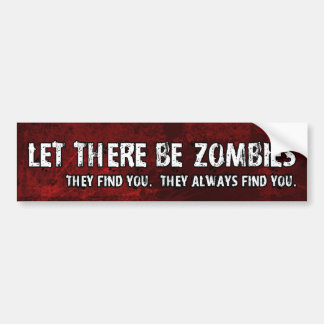 Laat er Zombiës-Bumpersticker zijn Bumpersticker