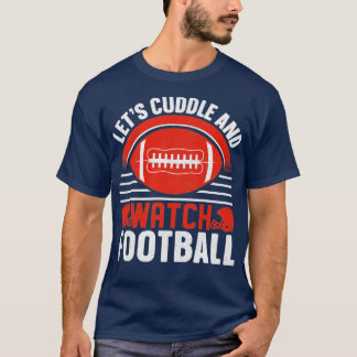 Laat football kussen en kijken t-shirt