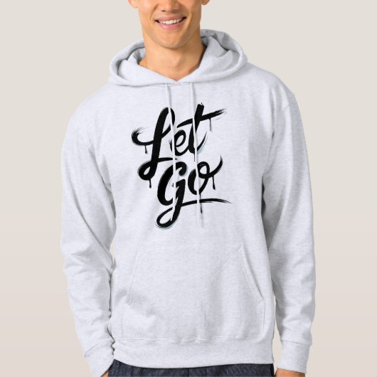 Laat gaan hoodie (Voorkant)