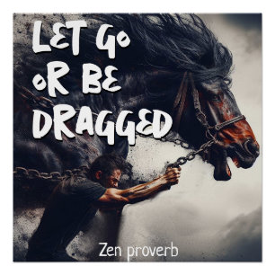 "Laat gaan of worden gesleept" en krachtig paard Perfect Poster