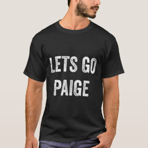 Laat gaan Paige, steun Paige ouders, broer of zus, T-shirt
