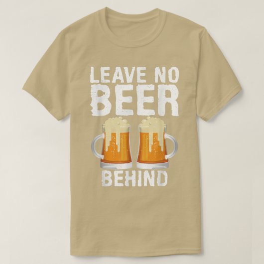 Laat geen bier achter Bier Drinker T-shirt (Design voorkant)