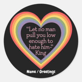 Laat geen Man je laag genoeg trekken om Hem Koning Ronde Sticker