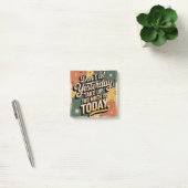 Laat Gisteren Niet Te Veel van Vandaag Innemen Post-it® Notes (Kantoor)