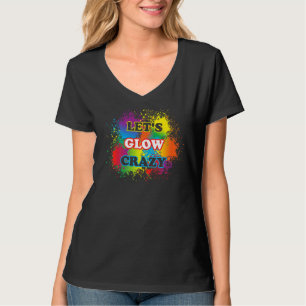 Laat Glow Crazy Glow party Verf Splatter Birthday T-shirt